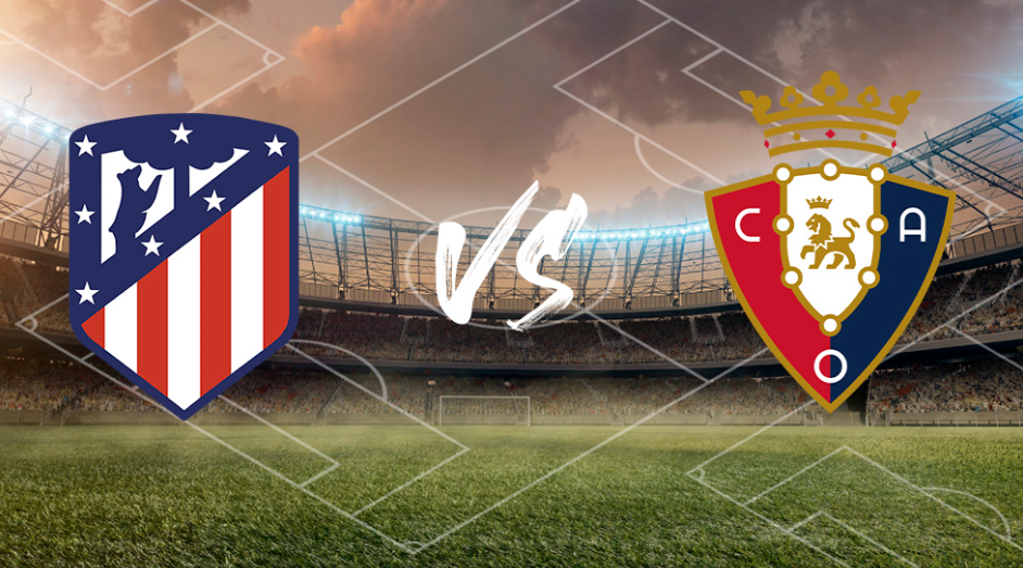 包含马德里竞技力争主场胜利，将对阵奥萨苏纳的词条